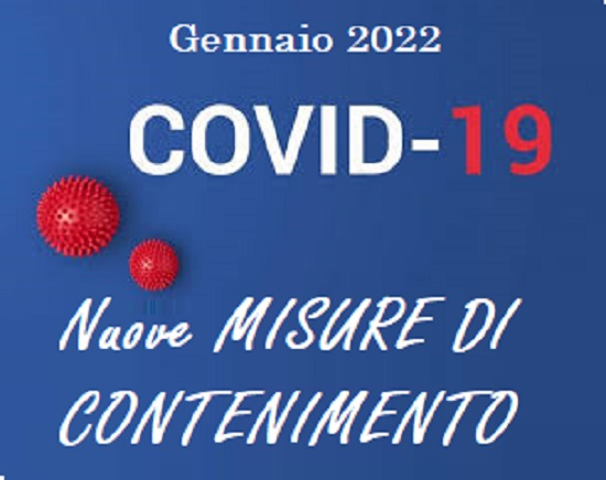 MISURE DI CONTENIMENTO COVID 19 da gennaio 2022